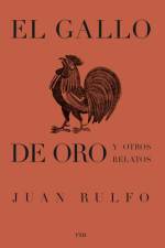 El Gallo de Oro Y Otros Relatos (the Golden Cockerel and Other Writings, Spanish Edition) af Juan Rulfo