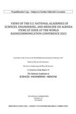 Views of the U.S. National Academies of Sciences, Engineering, and Medicine on Agenda Items at Issue at the World Radiocommunication Conference 2023 af National Academies Of Sciences Engineeri