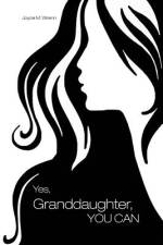 Yes, Granddaughter, YOU CAN af Joyce M. Wrenn