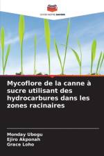 Mycoflore de la canne à sucre utilisant des hydrocarbures dans les zones racinaires af Monday Ubogu