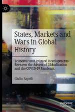States, Markets and Wars in Global History af Giulio Sapelli