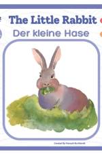The Little Rabbit - Der kleine Hase: Bilingual Book af Hannah Burkhardt