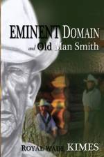 Eminent Domain and Old Man Smith af Royal Wade Kimes