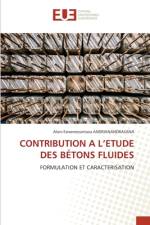 CONTRIBUTION A L¿ETUDE DES BÉTONS FLUIDES af Alain Fanomezantsoa Andrianandrasana