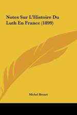 Notes Sur L'Histoire Du Luth En France (1899) af Michel Brenet