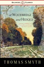 Of Woodbridge and Hedgely af Thomas Smyth