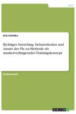 Richtiges Stretching. Dehmethoden und Ansatz der Fle.xx-Methode als muskelverlängerndes Trainingskonzept af Erik Schittko