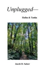 Unplugged- Haiku & Tanka af Jacob Salzer
