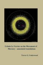 Urbain Le Verrier on the Movement of Mercury - annotated translations af Trevor Underwood