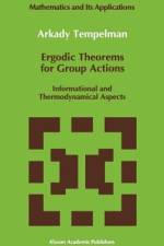 Ergodic Theorems for Group Actions af A. A. Tempelman