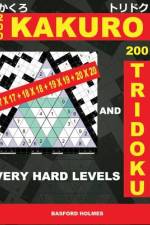 200 Kakuro 17x17 + 18x18 + 19x19 + 20x20 and 200 Tridoku Very Hard Levels.: Very Challenging Sudoku Puzzles. Holmes Presents the Airbook Heavy Logic P af Basford Holmes