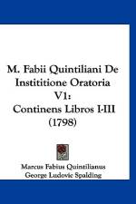 M. Fabii Quintiliani De Instititione Oratoria V1 af Marcus Fabius Quintilianus