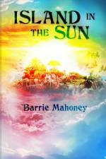 Island in the Sun af Barrie Mahoney