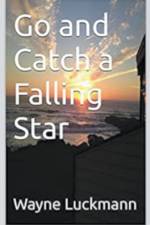 Go and Catch a Falling Star af Wayne Luckmann