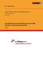 Geschäftsprozessmodellierung durch UML. Ansätze und Einsatzpotentiale af Arno Wunderlich