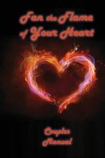 Fan the Flame of You Heart af Joe W DeMott