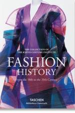 Fashion. Une Histoire de la Mode Du Xviiie Au Xxe Siècle