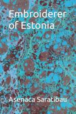 Embroiderer of Estonia af Asenaca Saratibau