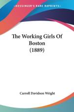 The Working Girls Of Boston (1889) af Carroll Davidson Wright