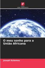 O meu sonho para a União Africana af Joseph Kolemou