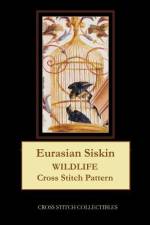 EURASIAN SISKIN: WILDLIFE CROSS STITCH P af Kathleen George