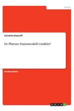 Ist Platons Staatsmodell totalitär? af Cornelia Kauruff