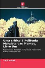 Uma crítica à Polifonia Marxista das Mentes. Livro Um af Yurii Mupsh