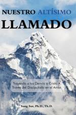 Nuestro Altisimo Llamado (Our Highest Calling) af Sur Sang Sur