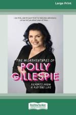 The Misadventures of Polly Gillespie af Polly Gillespie