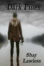 Dark Pines af Shay Lawless