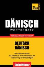 Danischer Wortschatz fur das Selbststudium - 9000 Woerter af Andrey Taranov