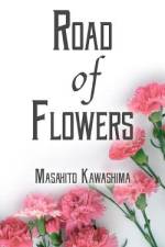Road of Flowers af Masahito Kawashima