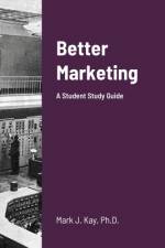 Better Marketing 2021 af Mark Kay