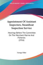 Appointment Of Assistant Inspectors, Steamboat Inspection Service af George Uhler