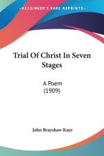 Trial Of Christ In Seven Stages af John Brayshaw Kaye