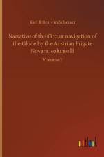 Narrative of the Circumnavigation of the Globe by the Austrian Frigate Novara, volume lll af Karl Ritter von Scherzer