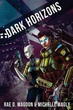 Dark Horizons: (Revised Edition) af Michelle Magly