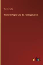 Richard Wagner und die Homosexualität af Hanns Fuchs