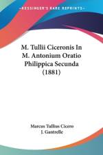 M. Tullii Ciceronis In M. Antonium Oratio Philippica Secunda (1881) af Marcus Tullius Cicero