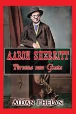 Aaron Sherritt: Persona Non Grata af Aidan Phelan