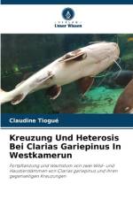 Kreuzung Und Heterosis Bei Clarias Gariepinus In Westkamerun af Claudine Tiogué