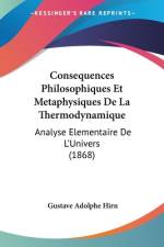 Consequences Philosophiques Et Metaphysiques De La Thermodynamique af Gustave Adolphe Hirn