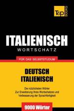 Italienischer Wortschatz fur das Selbststudium - 9000 Woerter af Andrey Taranov