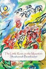 The Little Rose on the Mountain