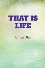 That is Life af Ulrica Dias