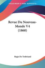 Revue Du Nouveau-Monde V4 (1860) af Regis De Trobriand