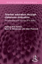 Teacher Education Through Classroom Evaluation af Patricia M E Ashton