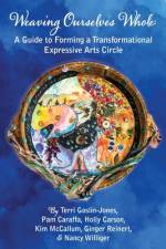 Weaving Ourselves Whole af Pam Caraffa
