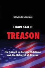 I Dare Call It Treason af Servando Gonzalez