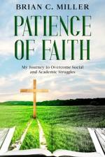 Patience of Faith af Brian C Miller